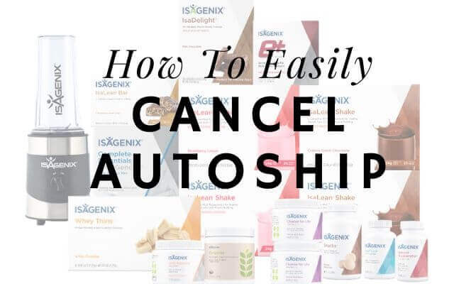 Cancel Isagenix Autoship